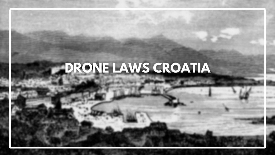 Drone laws Croatia [March 2023] [Rules & to Register]