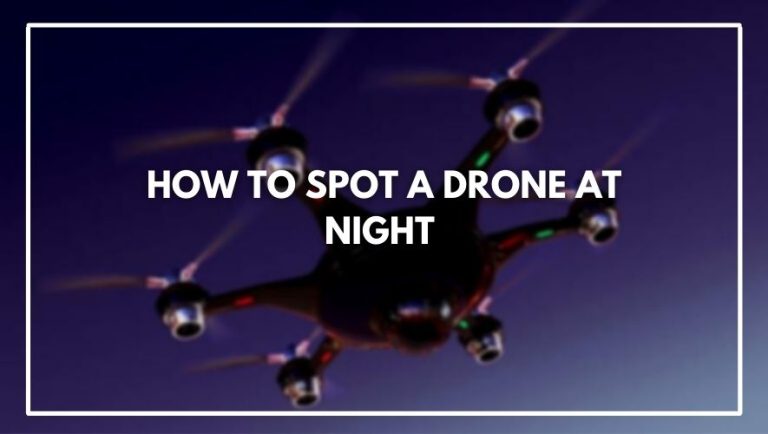 How to spot a drone at night (the easiest way!)