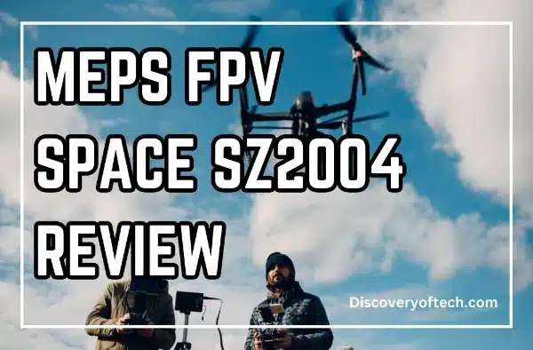 image with written MEPS FPV SPACE SZ2004 review